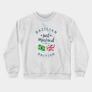 Brazilian married to British citizen Crewneck Sweatshirt